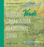 El Color Verde En La Pintura Tradicional China (Spanish Edition)