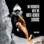 An Encounter with the White-Headed Langurs