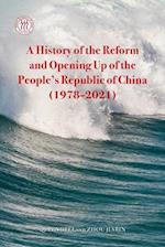 A History of the Reform and Opening Up of the People's Republic of China (1978-2021)