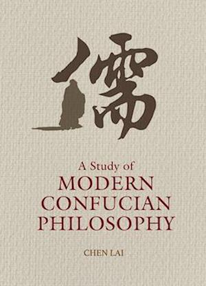 A Study of Modern Confucian Philosophy