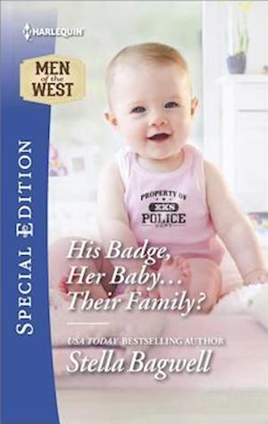 His Badge, Her Baby . . . Their Family?