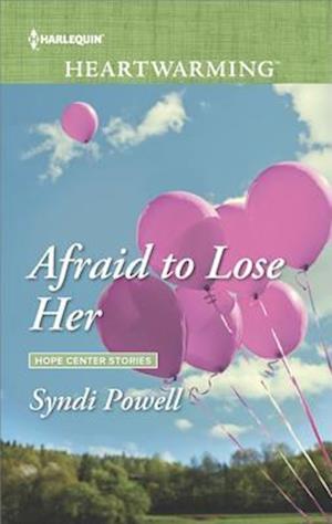 Afraid to Lose Her