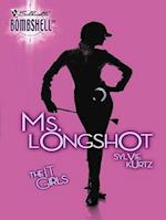 Ms. Longshot