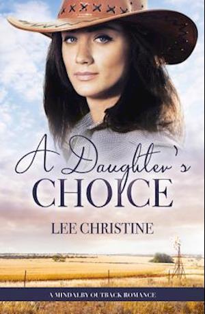 Daughter's Choice (A Mindalby Outback Romance, #4)