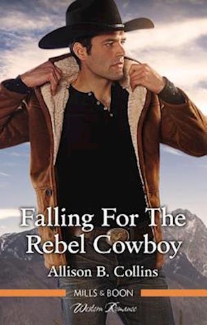 Falling For The Rebel Cowboy