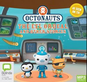 Octonauts: The Eel Ordeal and other stories