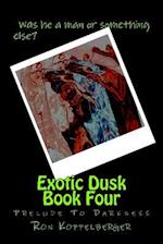 Exotic Dusk Book Four