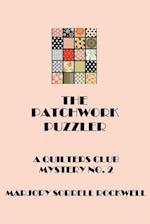 The Patchwork Puzzler (a Quilters Club Mystery No. 2)