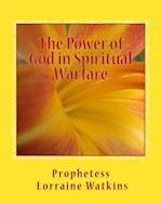 The Power of God in Spiritual Warfare