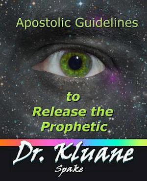 Apostolic Guidelines to Release the Prophetic