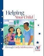Helping Your Child Through Early Adolescence