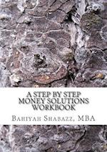 A Step-By-Step Money Solution Workbook