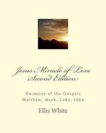 Jesus Miracle of Love Second Edition