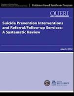 Suicide Prevention Interventions and Referral/Follow-Up Services