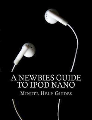 A Newbies Guide to iPod Nano