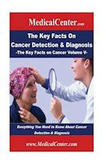 The Key Facts on Cancer Detection & Diagnosis