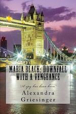 Maria Black; Downfall with a Vengeance