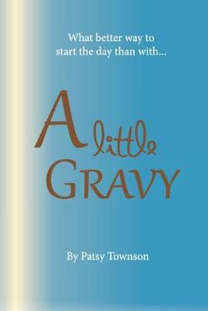 A Little Gravy