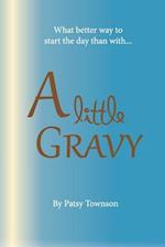 A Little Gravy