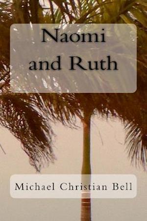 Naomi and Ruth: The Bible Story