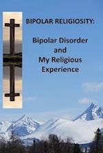 Bipolar Religiosity