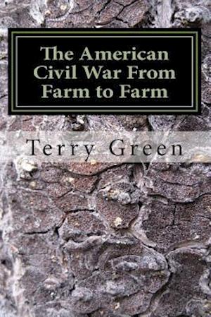 The American Civil War from Farm to Farm