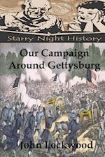 Our Campaign Around Gettysburg