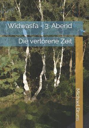 Widwasfa - 3. Abend