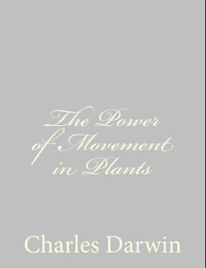 The Power of Movement in Plants