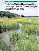 Predicting Wetland Functions at the Landscape Level for Coastal Georgia Using Nwiplus Data