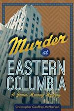 Murder at Eastern Columbia