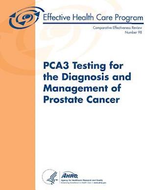 Pca3 Testing for the Diagnosis and Management of Prostate Cancer