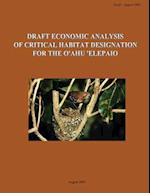 Draft Economic Analysis of Critical Habitat Designation for the O'Ahu 'Elepaio