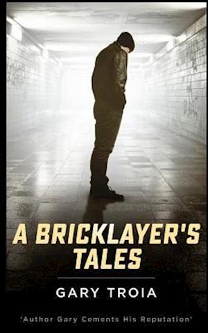A Bricklayer's Tales
