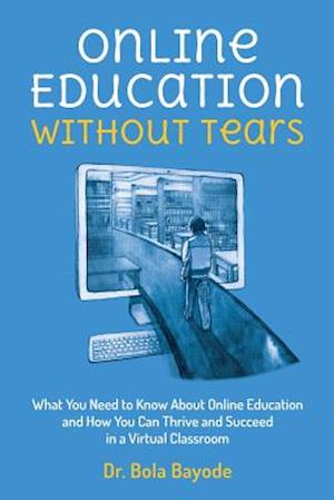 Online Education Without Tears