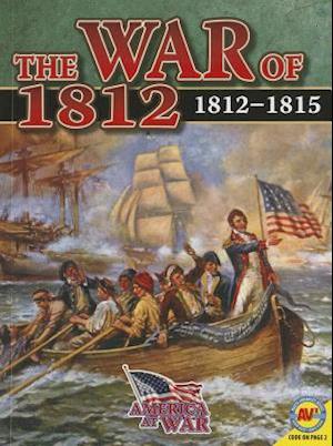 The War of 1812, 1812-1815