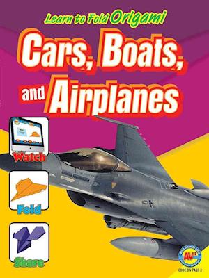 Cars, Boats, and Airplanes