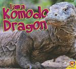 I Am a Komodo Dragon