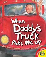 When Daddy's Truck Picks Me Up