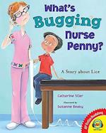 What's Bugging Nurse Penny?