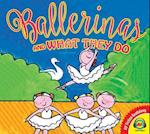 Ballerinas and What They Do