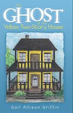 Ghost of the Yellow Two-Story House