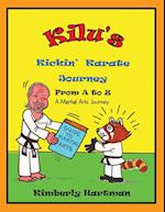 KILU'S Kickin' Karate Journey From A to Z