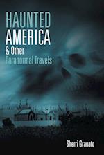 Haunted America & Other Paranormal Travels