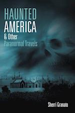 Haunted America & Other Paranormal Travels