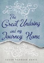 The Great Undoing and My Journey Home