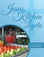 Jesus Is in the Kitchen with Lupita