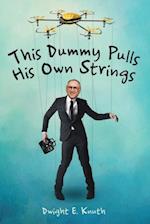This Dummy Pulls His Own Strings