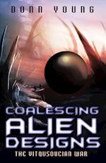 Coalescing Alien Designs