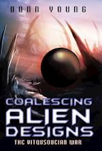 Coalescing Alien Designs